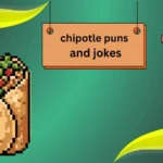 chipotle puns and jokes