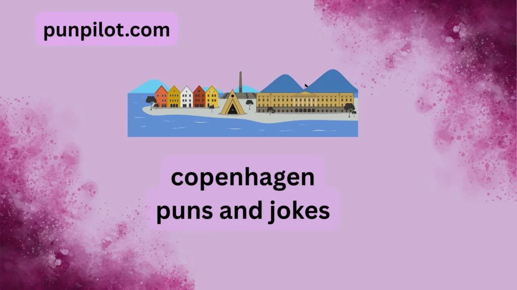 copenhagen puns and jokes