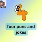 four puns and jokes