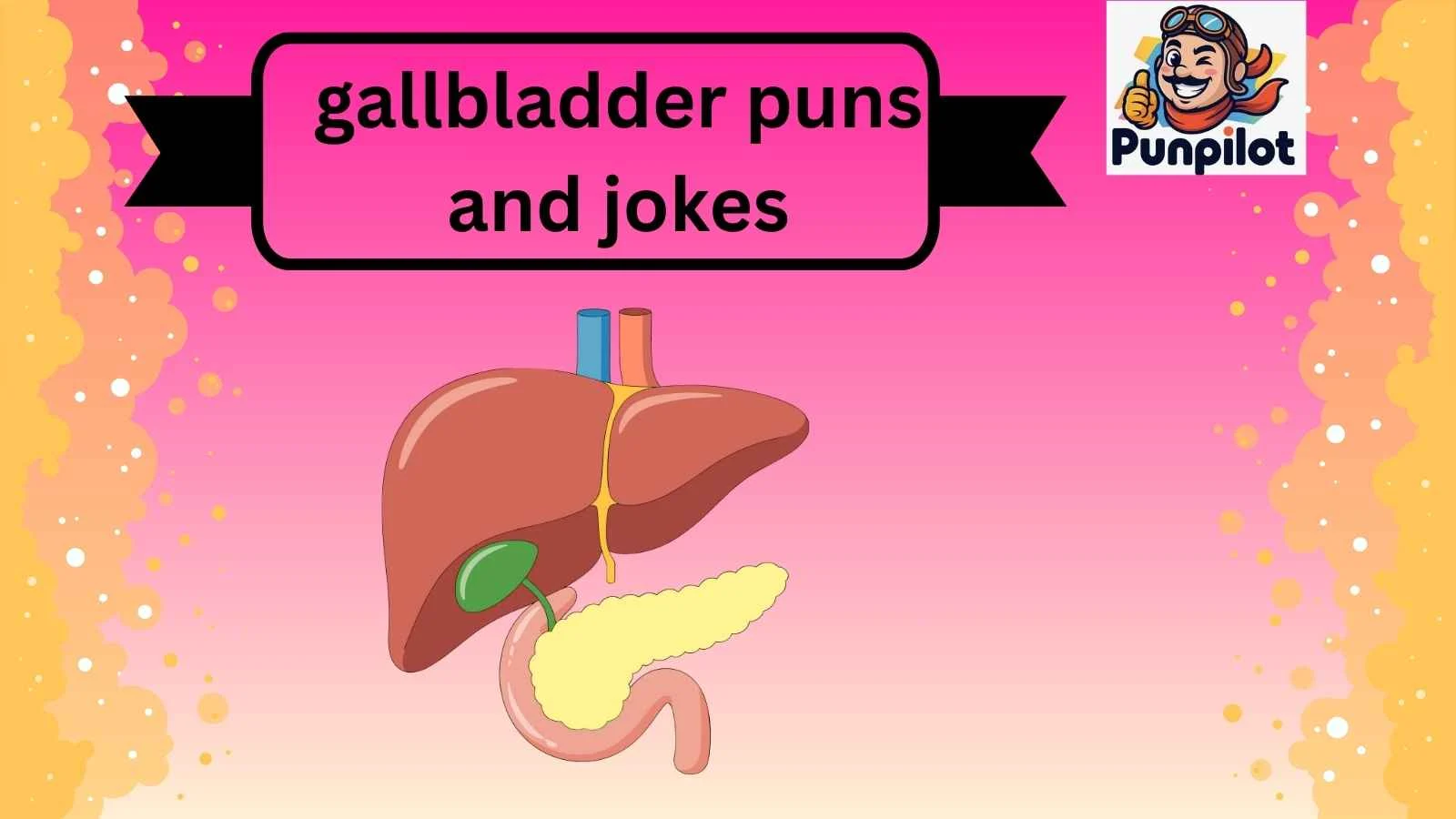 gallbladder puns and jokes