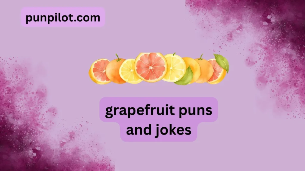 grapefruit puns and jokes