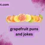 grapefruit puns and jokes