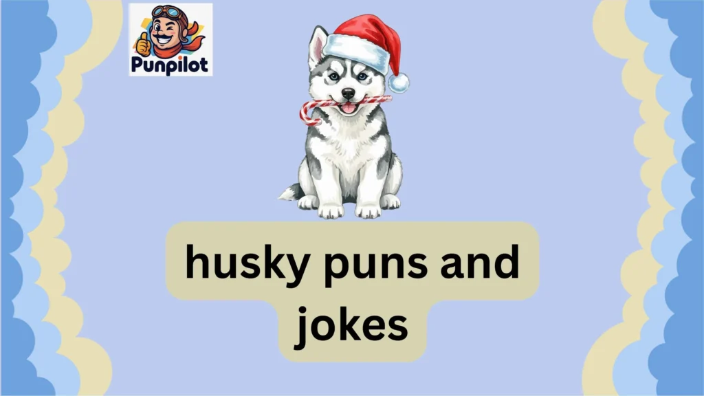 husky puns and jokes