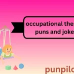 occupational therapy puns and jokes
