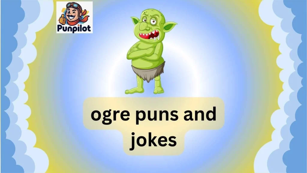 ogre puns and jokes