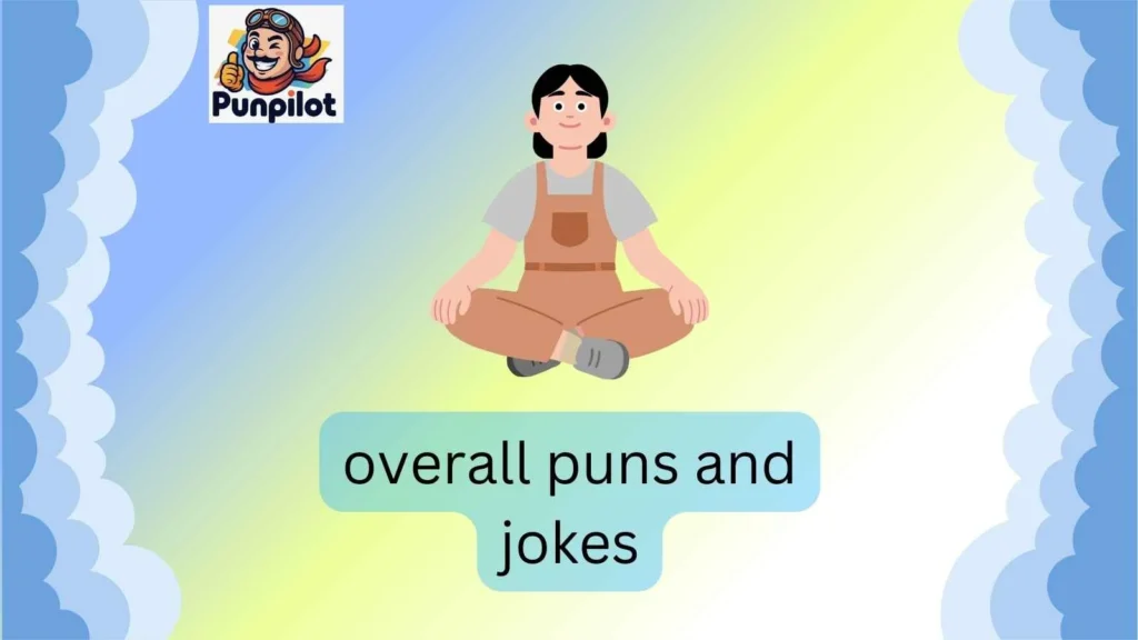 overall puns and jokes