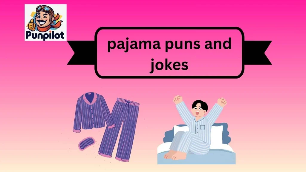 pajama puns and jokes
