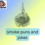 smoke puns and jokes
