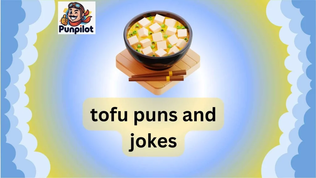 tofu puns and jokes