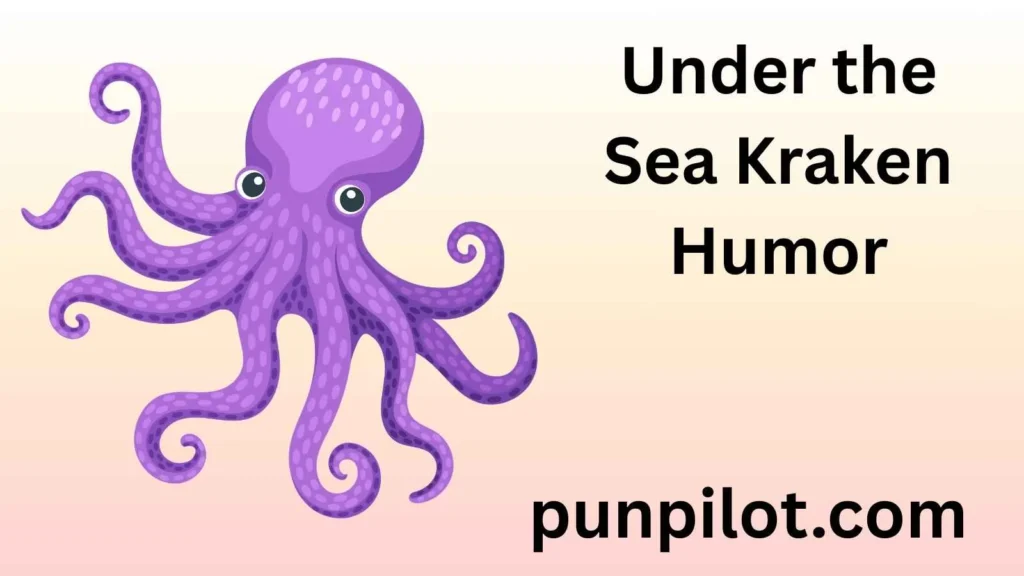 Under the Sea Kraken Humor