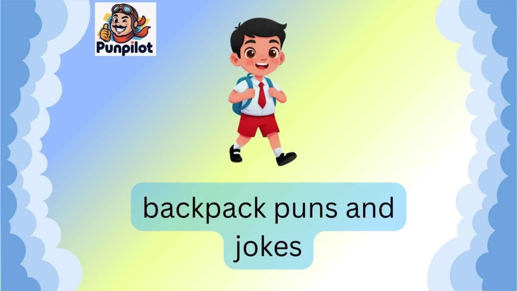 backpack puns and jokes