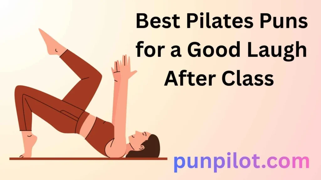 Best Pilates Puns for a Good Laugh After Class 