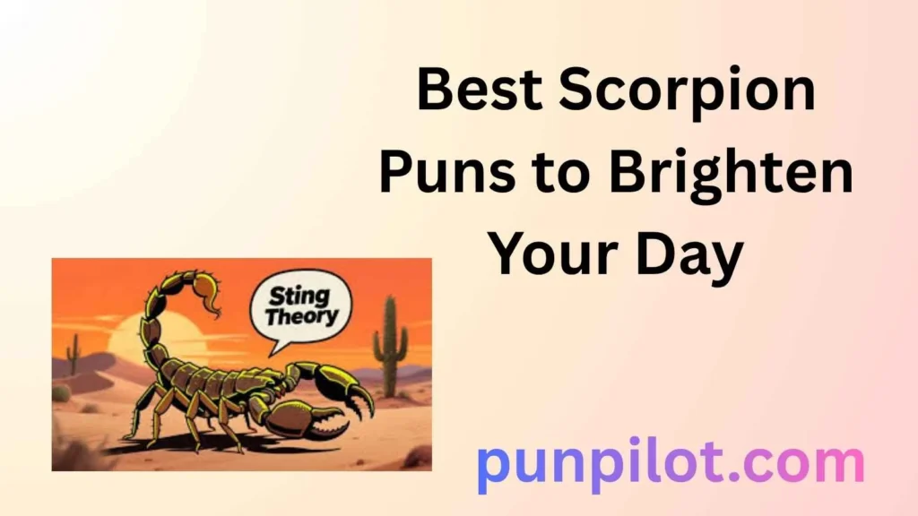 Best Scorpion Puns to Brighten Your Day