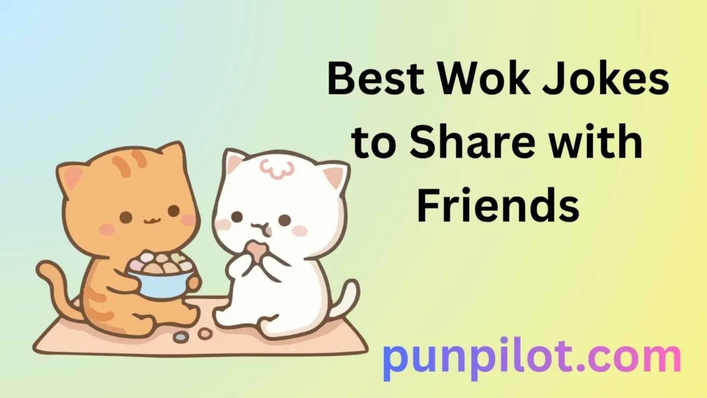 Best Wok Jokes to Share with Friends