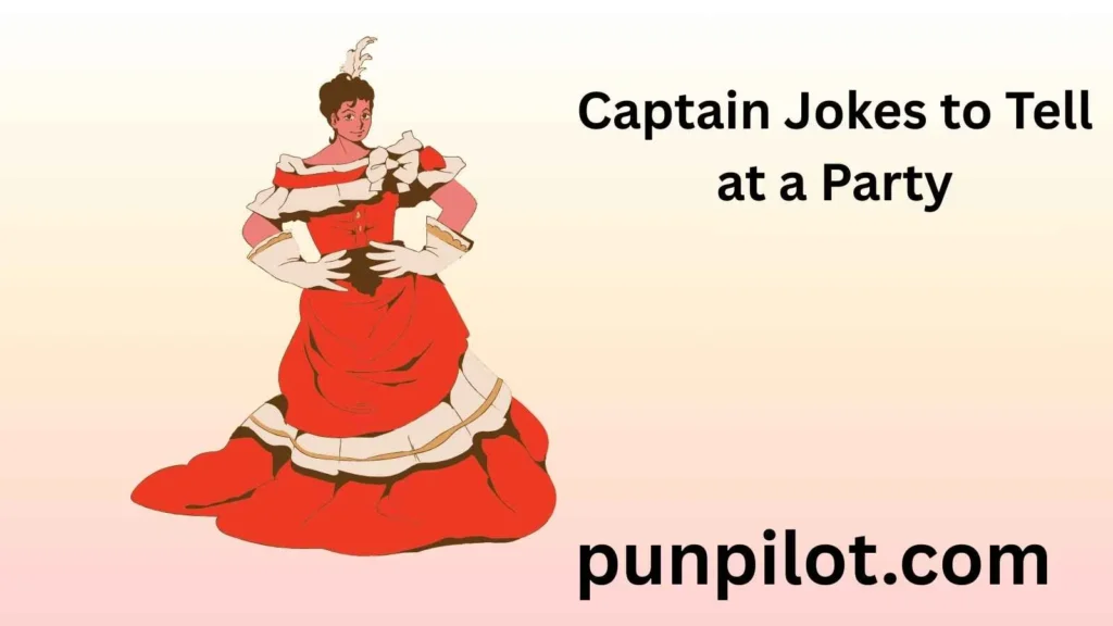 Captain Jokes to Tell at a Party