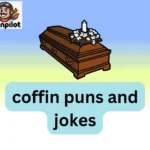 coffin puns and jokes