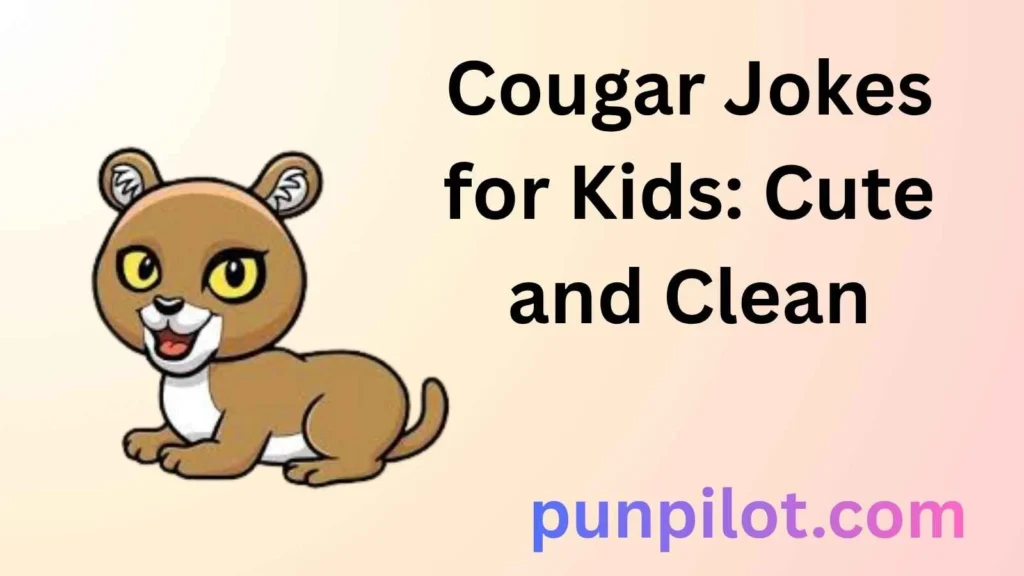 Cougar Jokes for Kids: Cute and Clean
