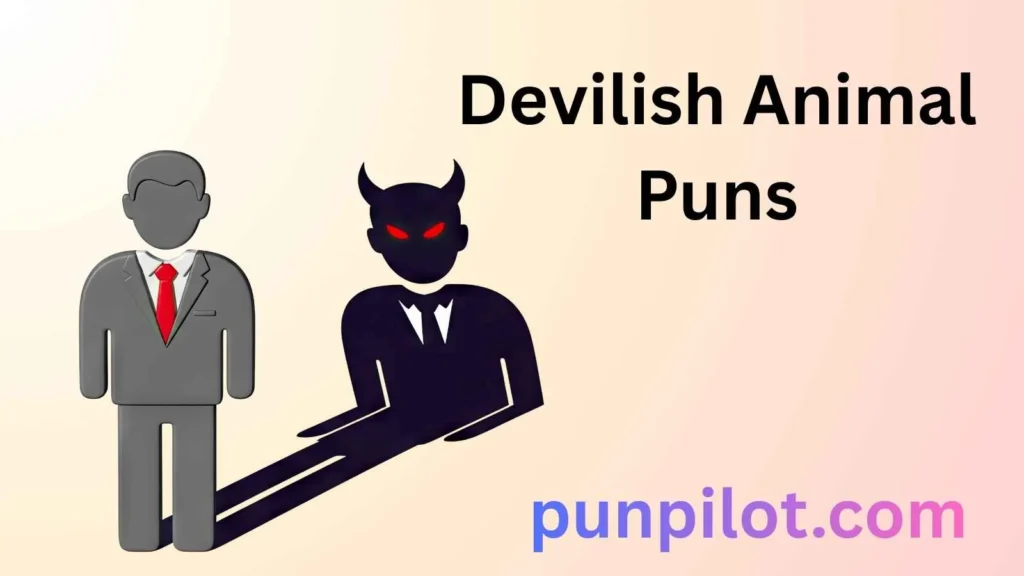 Devilish Animal Puns