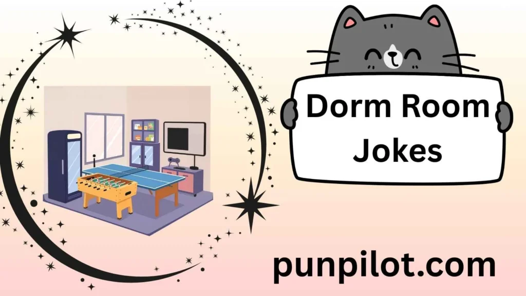 Dorm Room Jokes
