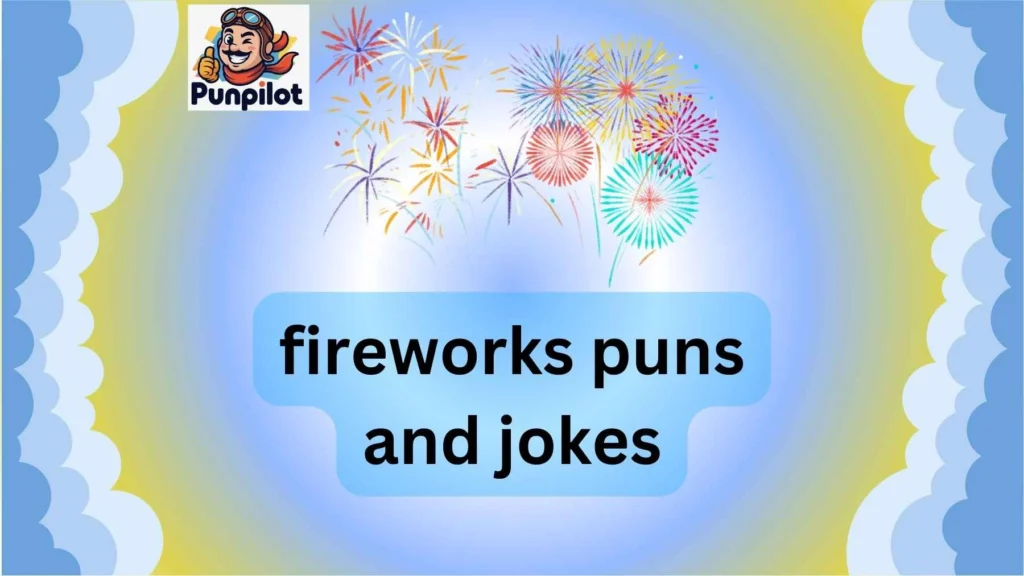 fireworks puns and jokes