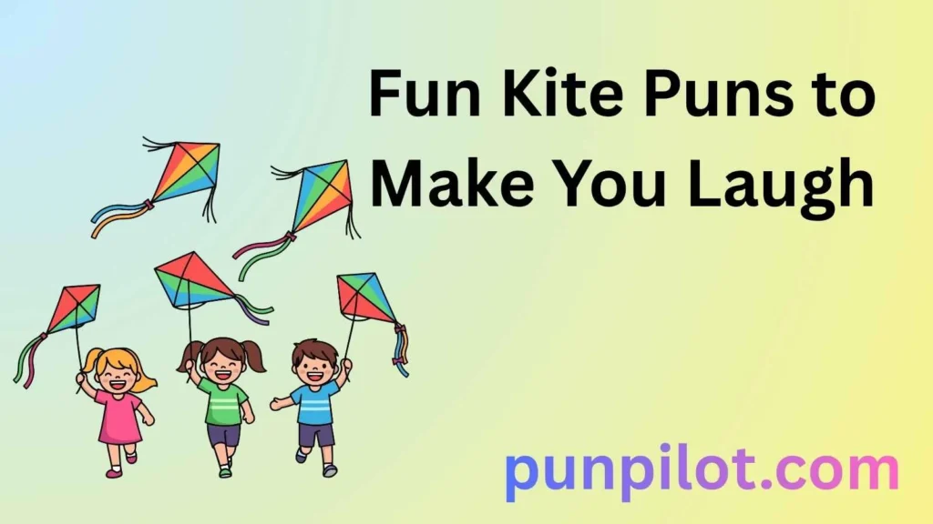 Fun Kite Puns to Make You Laugh
