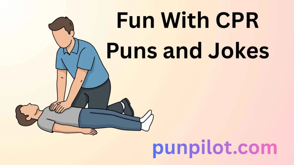 Fun With CPR Puns and Jokes
