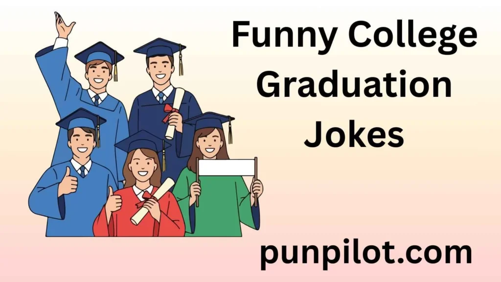 Funny College Graduation Jokes