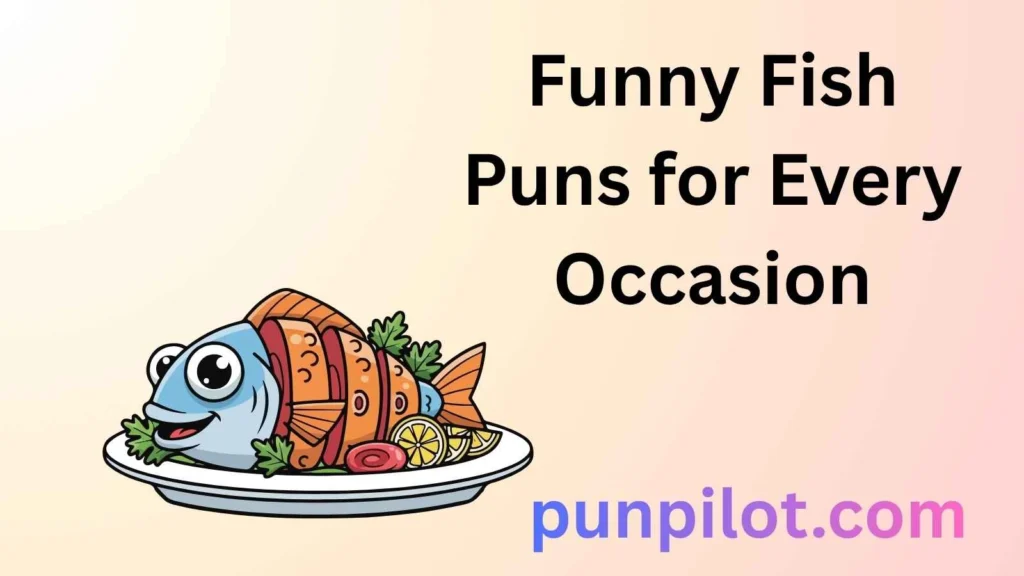 Funny Fish Puns for Every Occasion