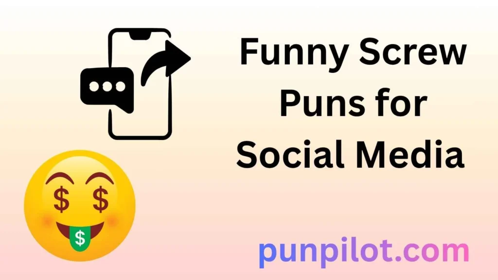 Funny Screw Puns for Social Media 