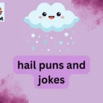 hail puns and jokes