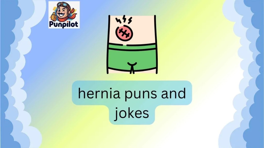 hernia puns and jokes