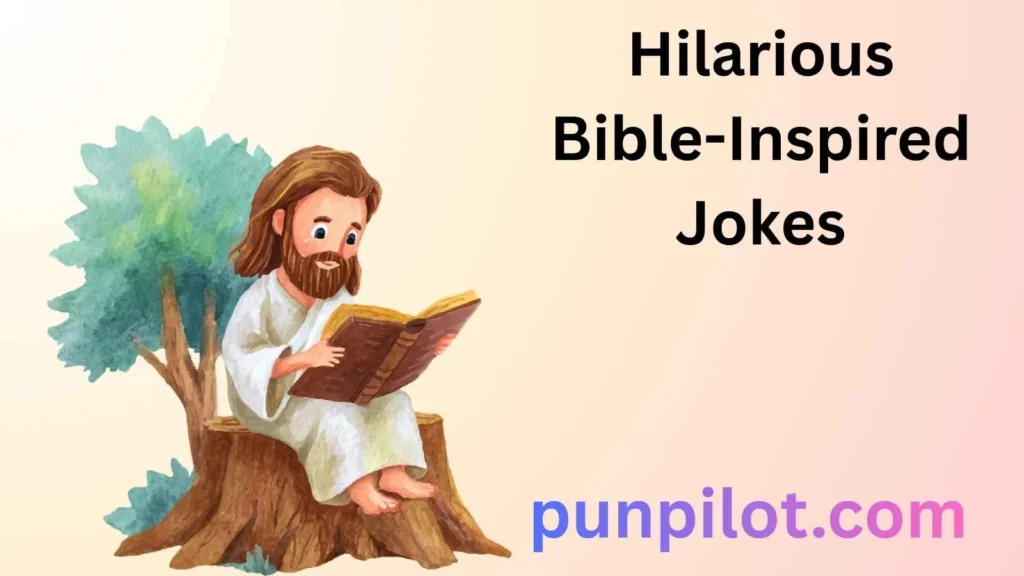 Hilarious Bible-Inspired Jokes