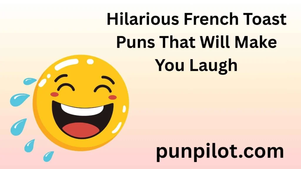 Hilarious French Toast Puns That Will Make You Laugh