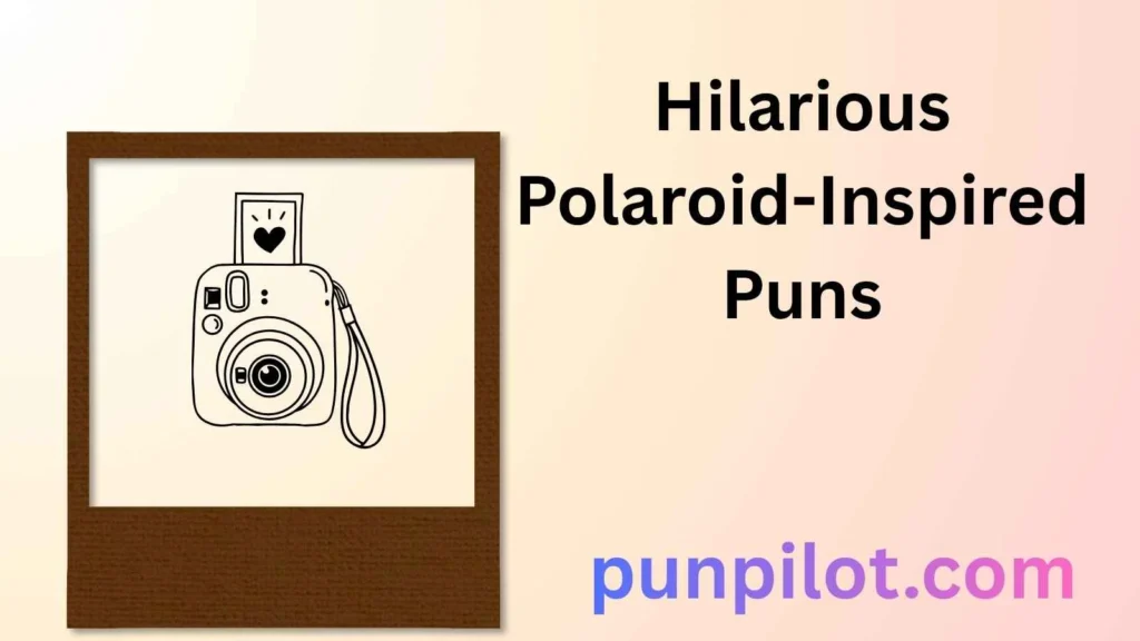 Hilarious Polaroid-Inspired Puns