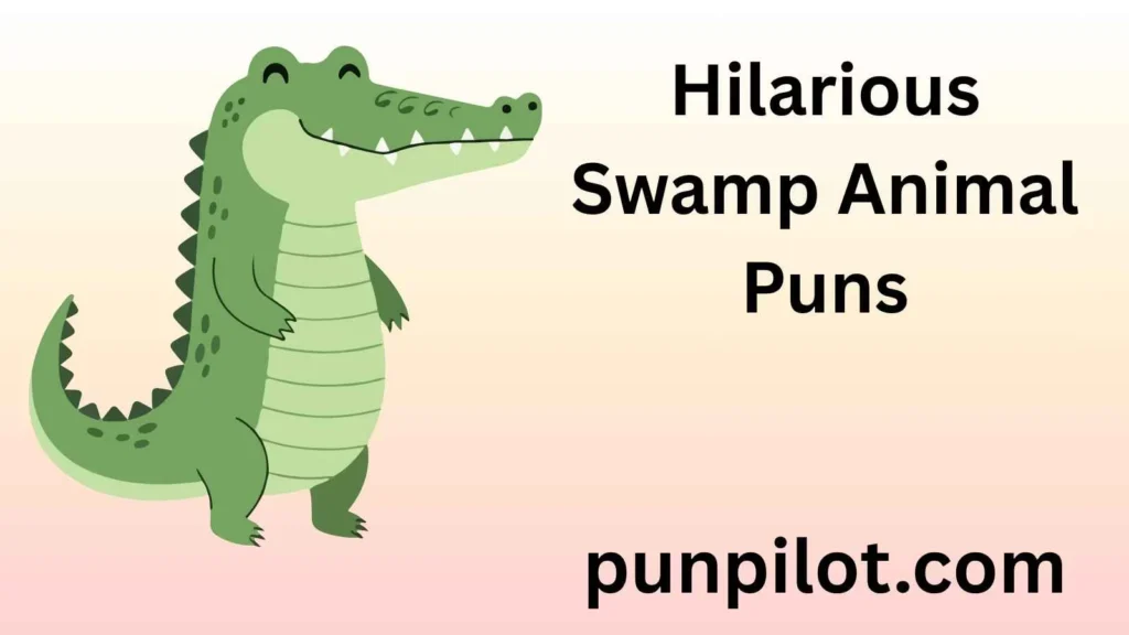 Hilarious Swamp Animal Puns