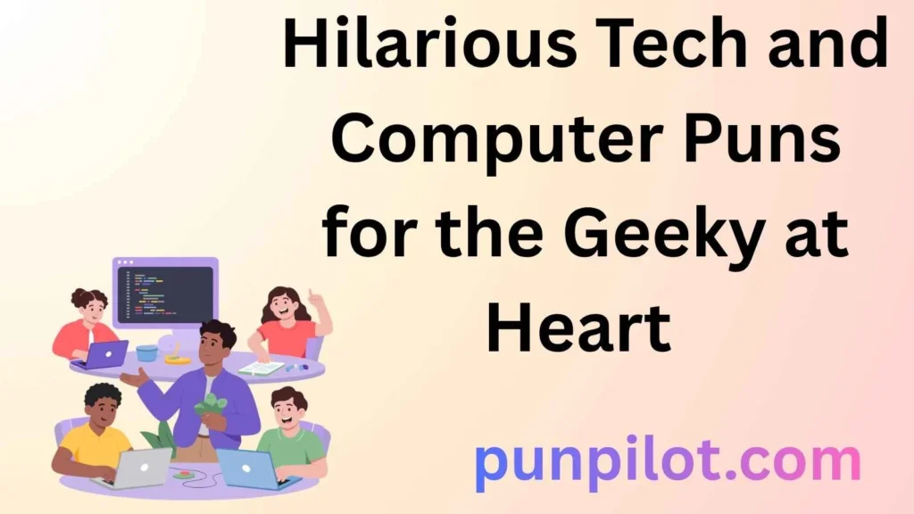 Hilarious Tech and Computer Puns for the Geeky at Heart 