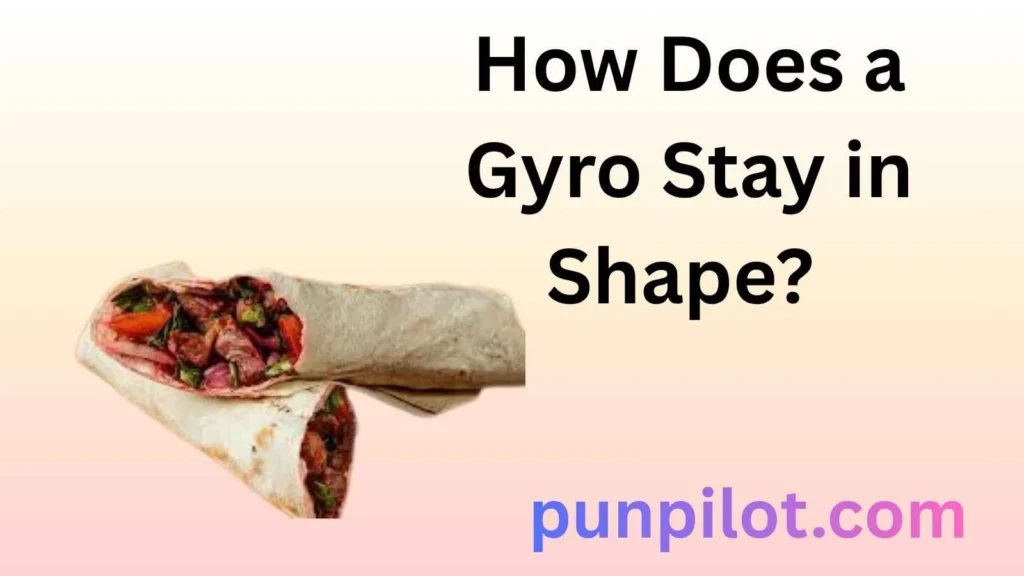 How Does a Gyro Stay in Shape? 