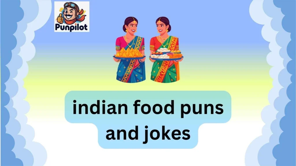 indian food puns and jokes