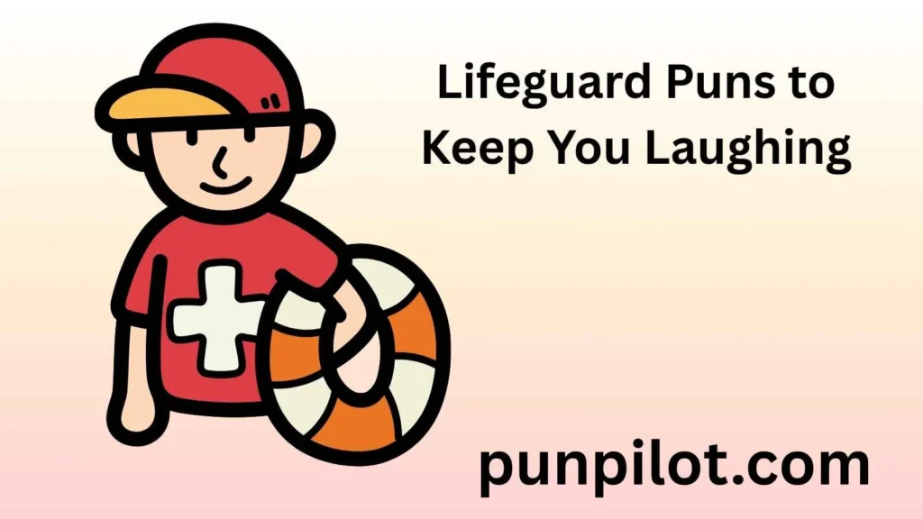 Lifeguard Puns to Keep You Laughing