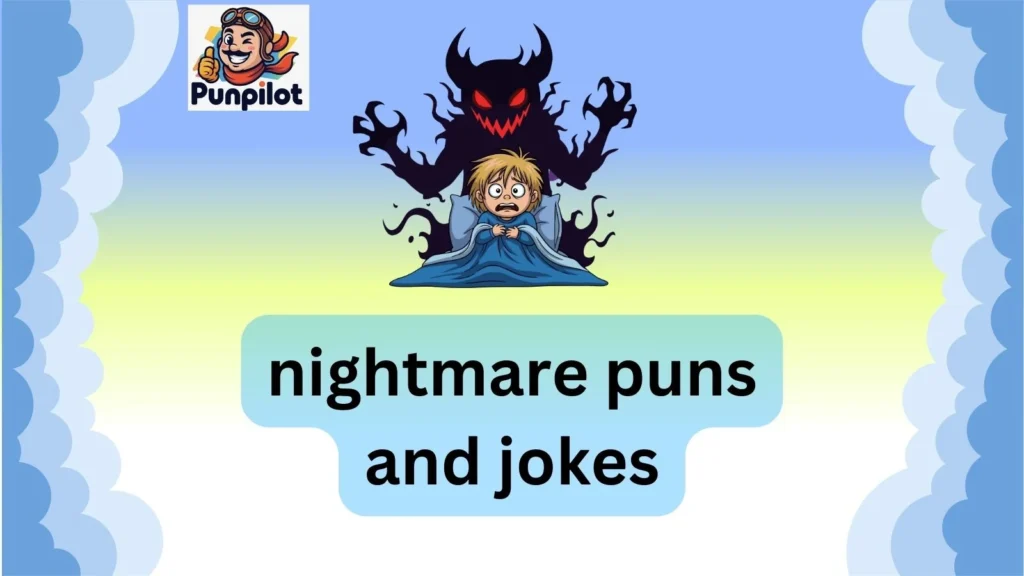 nightmare puns and jokes