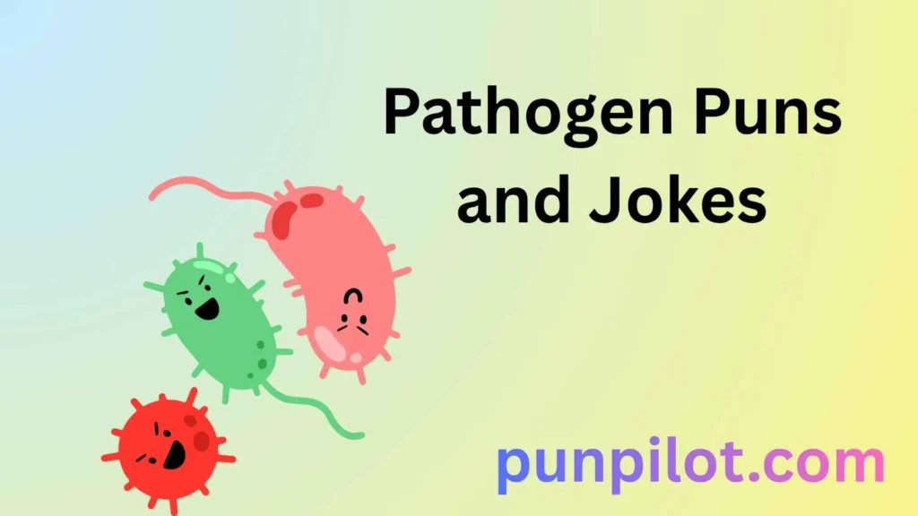 Pathogen Puns and Jokes