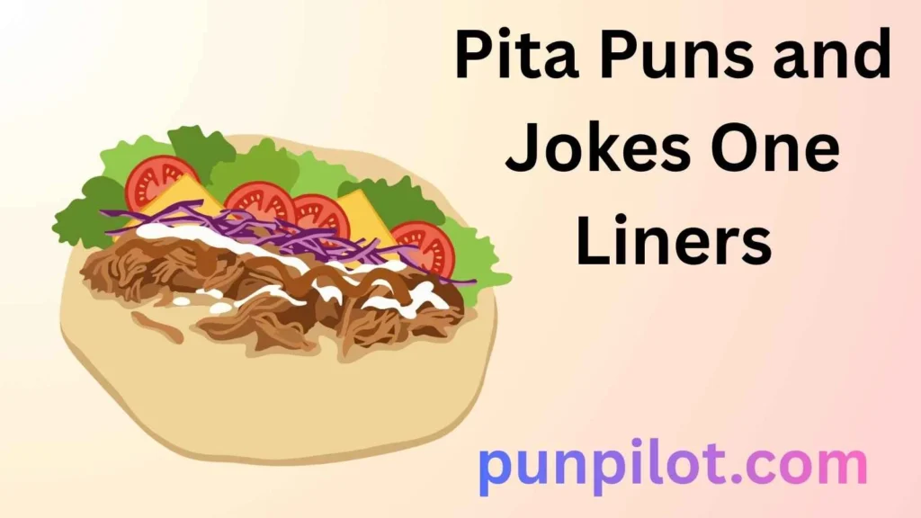 Pita Puns and Jokes One Liners