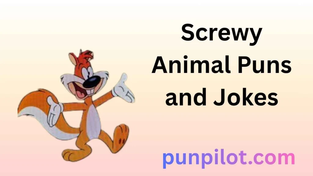 Screwy Animal Puns and Jokes