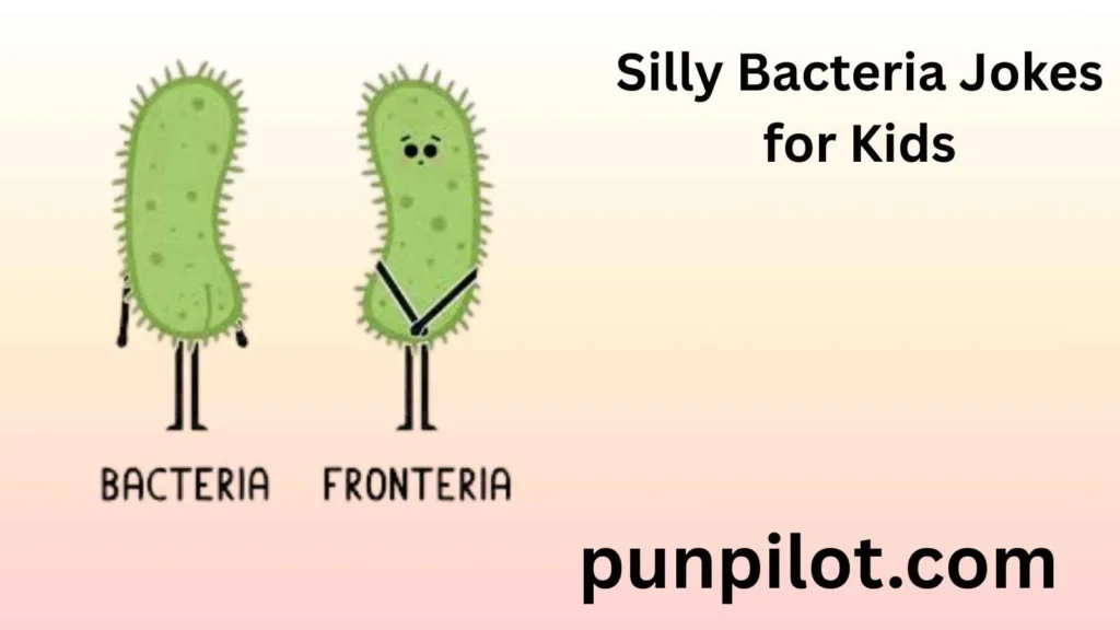 Silly Bacteria Jokes for Kids