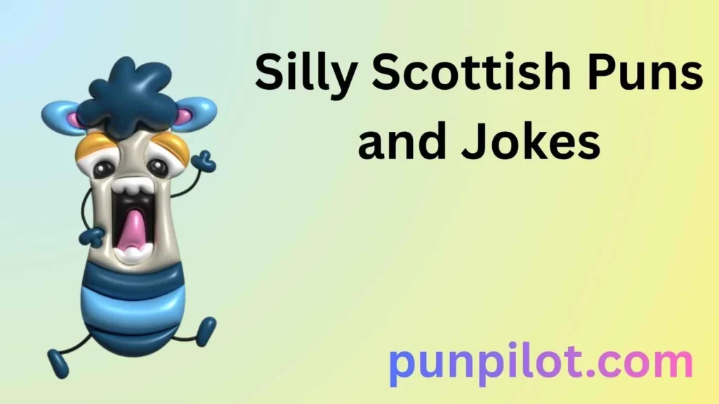 Silly Scottish Puns and Jokes