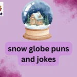 snow globe puns and jokes