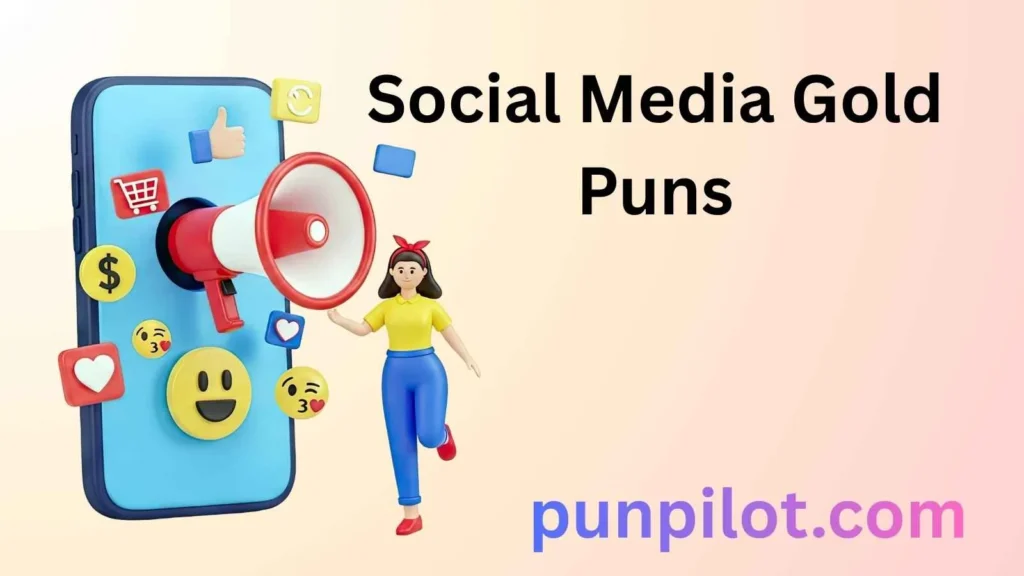Social Media Gold Puns