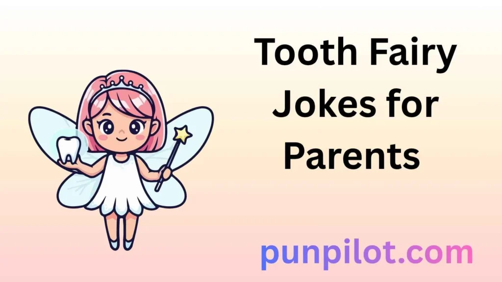 Tooth Fairy Jokes for Parents 