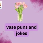 vase puns and jokes