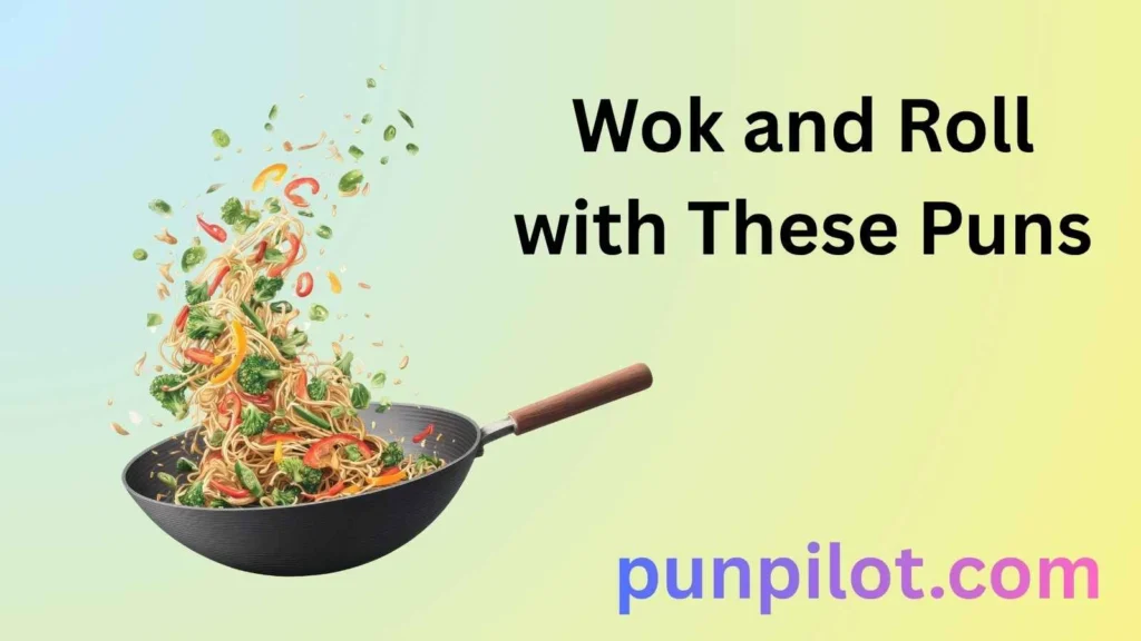 Wok and Roll with These Puns